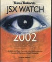 JSX Watch 2002: Analisis and Data Covering Over 300 Companies Listed on The Jakarta Stock Exchange