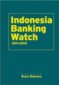 Indonesian Banking Watch 2011 - 2012