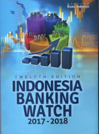 Indonesian Banking Watch 2017 - 2018